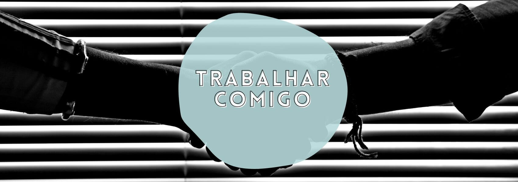 Trabalhar Comigo